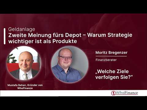 Zweite Meinung fürs Depot: Welche Ziele verfolgt Ihre Geldanlage? | Moritz Bregenzer