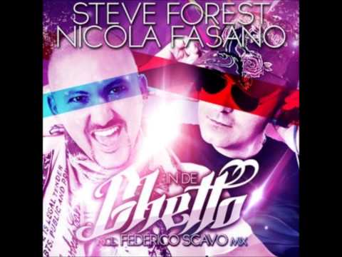 Steve Forest & Nicola Fasano - In De Ghetto (Frederico Scavo Mix)