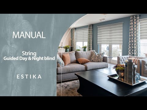 Estika's Day & Night Blind - Installation manual incl. string-guided mechanism. Step by Step guide.