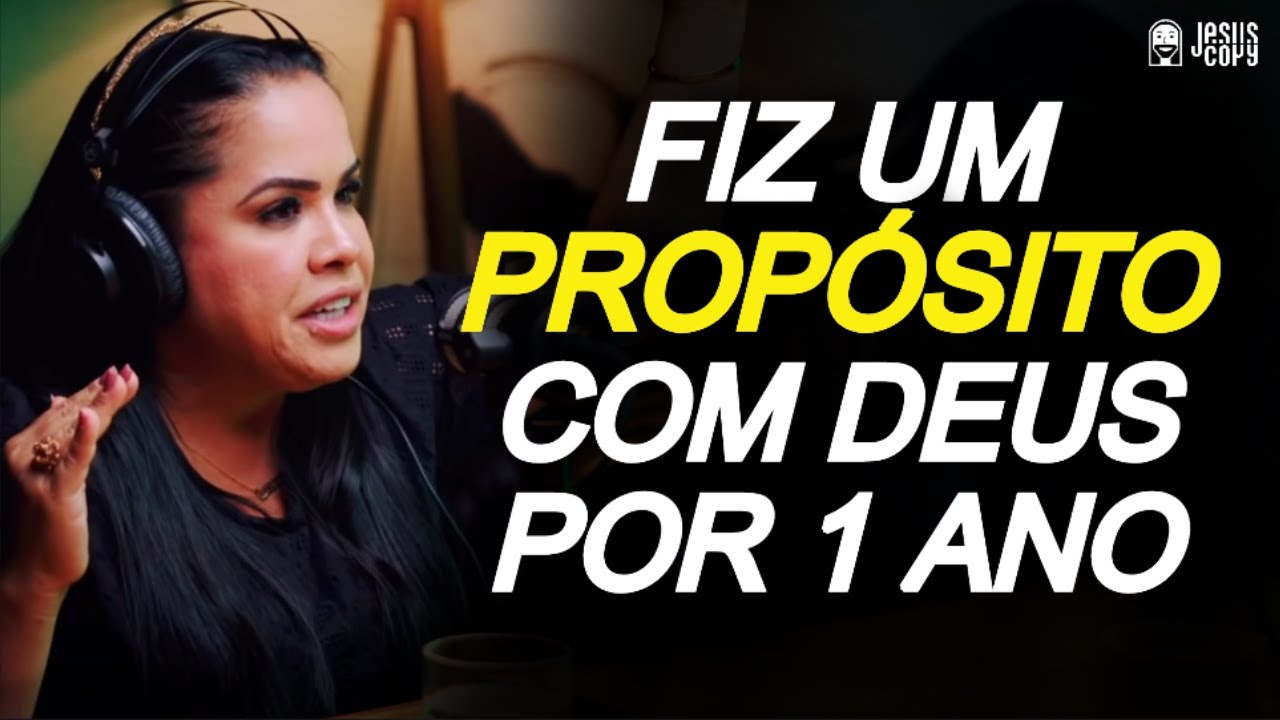 FIZ UM PROPÓSITO COM DEUS POR 1 ANO PRA ISSO… - CASSIANE | Podcast Jesuscopy