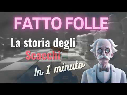 La storia degli scacchi, in 1 minuto!