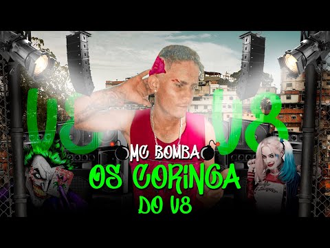 MC BOMBA - OS CORINGA DO V8 - MÚSICA NOVA