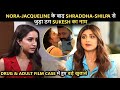 Shraddha Shilpa S BIG Connection In Sukesh Chandrashekhar S Money Laundering Case Jacqueline Nora