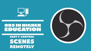 Controlling Your Scenes and Sources with Touch Portal - OBS in Higher Education - Part 7