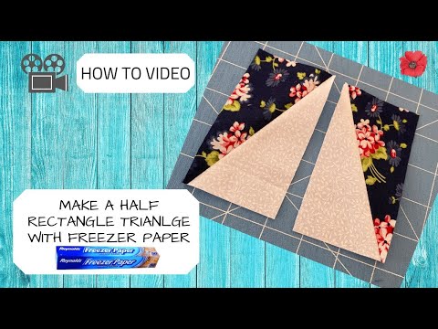 Quilt Technique - Half Rectangle Triangles Freezer Paper Method