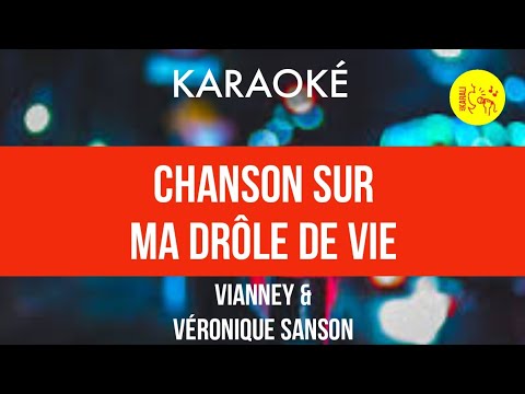 Ⓚ Chanson sur ma drôle de vie, Véronique Sanson & Vianney [Karaoké]