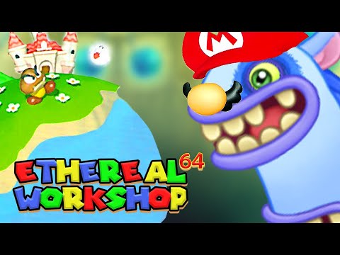 Ethereal Workshop but it's actually Mario 64 - My Singing Monsters Remix