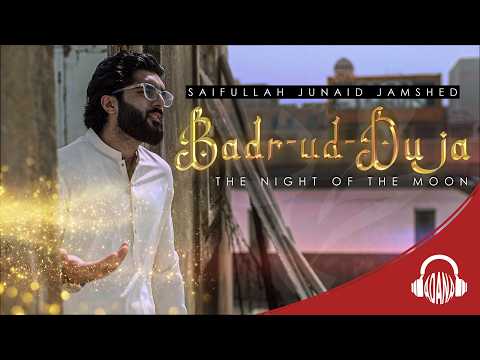 Badr ud duja | Saifullah Junaid Jamshed  | Official Video | 12 Rabi ul awal Naat | Adana Records