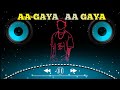 AA GAYA AA GAYA | DIL CHURANE ME AA GAYA | Dhol Mix - VA Brothers | Competition music JBL Bass |