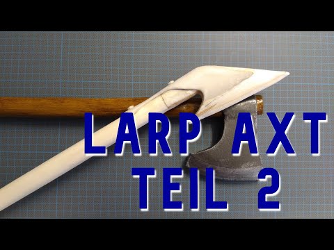Bau einer Axt - Teil 2 | Larpwaffenbau