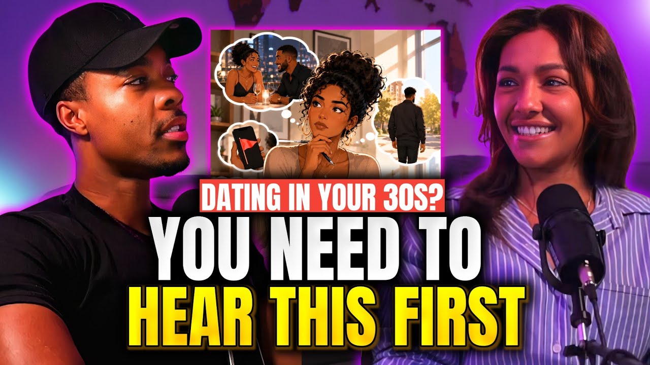 If You're in Your 30s, Watch This Before Dating Again