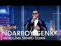 NDARBOY GENK - MENDUNG TANPO UDAN | AMAZING 19 GTV