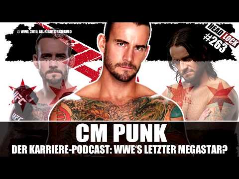 #263: CM Punk - War er der letzte Megastar von WWE? Der Karriere-Rückblick zum Best in the World!.