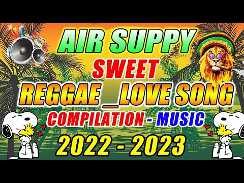 REGGAE AIR SUPPLY TOP HITS 2023💛  BEST OF REGGAE AIR SUPPLY NONSTOP PLAYLIST MIX💥   DJ MHARK 2023