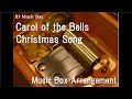 Carol of the Bells/Christmas Song [Music Box]