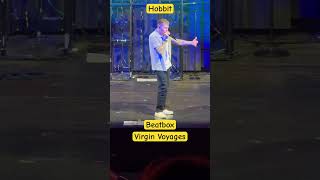 Hobbit(human (beatbox) on Virgin Voyages Valiant Lady