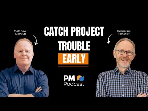 Catch Project Trouble Early and Protect Your Delivery | Episode 543