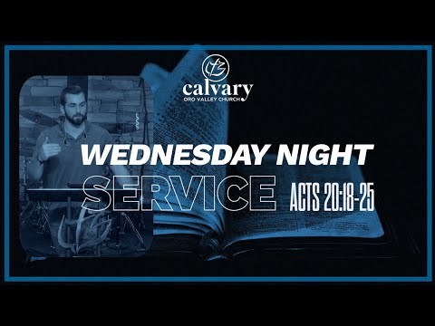Wednesday Night Study - Acts 20:18-25 | Reflect the Son