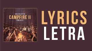 Rend Collective - Every Giant Will Fall (Campfire II) + Lyrics (EN/ES)