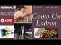 Como Un Ladron - EZ Band ft. Hermanos Garza