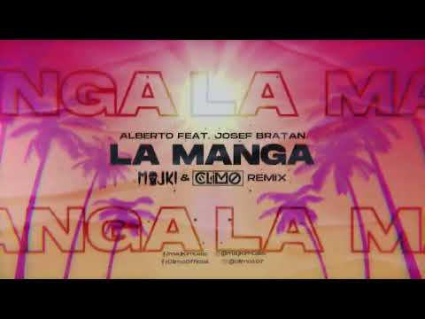 Alberto - La Manga ft. Josef Bratan ( Majki & CLIMO Remix )
