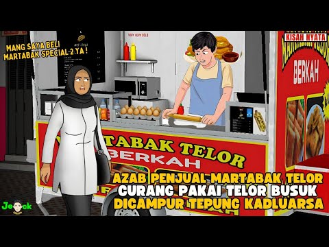 AZAB PENJUAL MARTABAK TELOR CULAS PAKAI TELOR BUSUK DAN TEPUNG KADALUARSA || SINETRON AZAB
