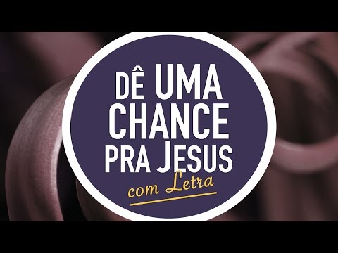 DÊ UMA CHANCE PRA JESUS  | CD JOVEM | MENOS UM