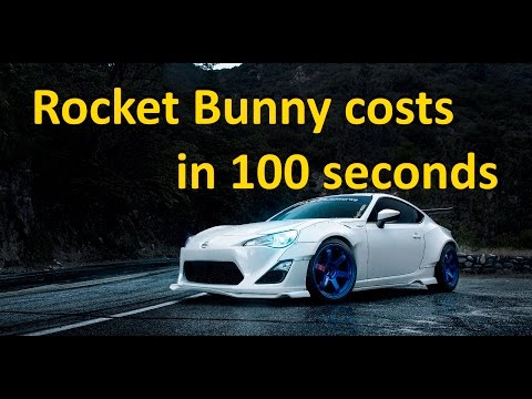 How much is Rocket Bunny in 100 seconds / Сколько стоит обвес Rocket Bunny