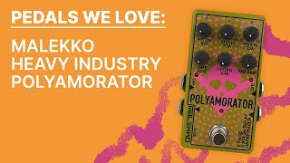 Video thumbnail for Pedals We Love : Malekko Heavy Industry Polyamorator (Pedal Audio) by Perfect Circuit