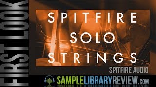 Video thumbnail for First Look: Spitfire Solo Strings by Spitfire Audio by Sample Library Review