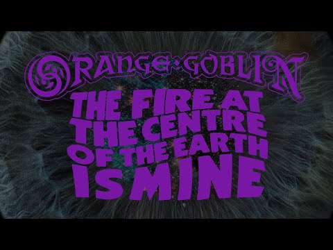 Orange Goblin - "The Fire At The Centre Of The Earth Is Mine" - Official Video