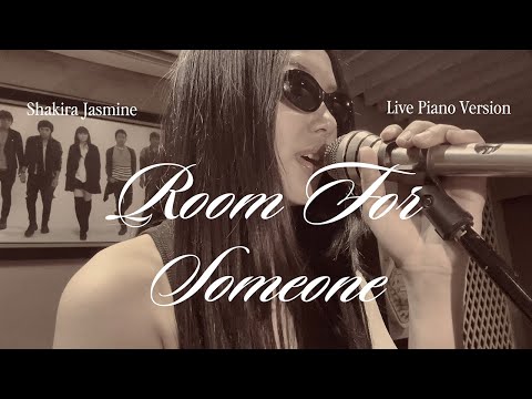 Shakira Jasmine - Room For Someone (Live Piano Version)