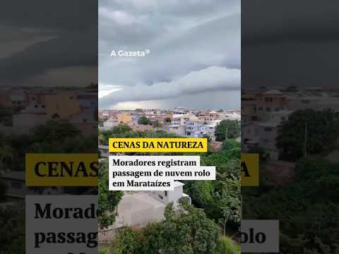Moradores registram passagem de nuvem rolo em Marataízes    #shorts #noticias