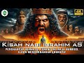 Kisah Nabi Ibrahim AS ️ Sang Penghancur Berhala Dan Perjuangan Menghadapi Raja Namrud