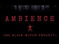 The Blair Witch Project Ambient Soundscape
