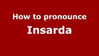 How to pronounce Insarda