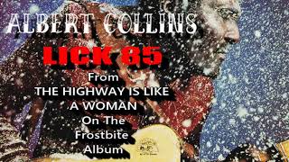 Albert Collins - Lick 85 - from The Highway Is Like A Woman off of Frostbite