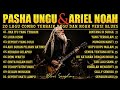 Pasha Ungu Ariel NOAH Lagu Pop Indonesia Terbaik Full Album Nostalgia 2000 An Versi Blues Rock