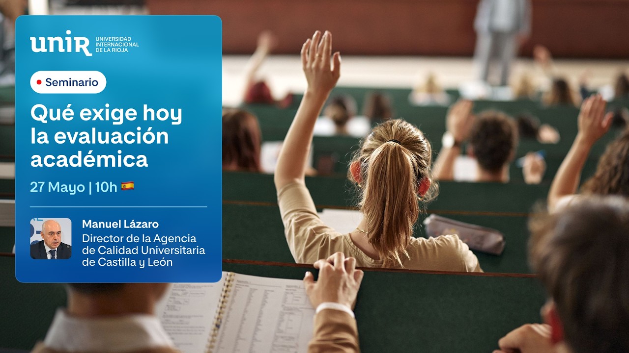 Qué exige hoy la evaluación académica. Seminario Permanente de Cultura de la Investigación | #UNIR
