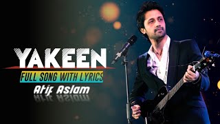 Yakeen ( Lyrics ) : Atif Aslam | Doorie | Album
