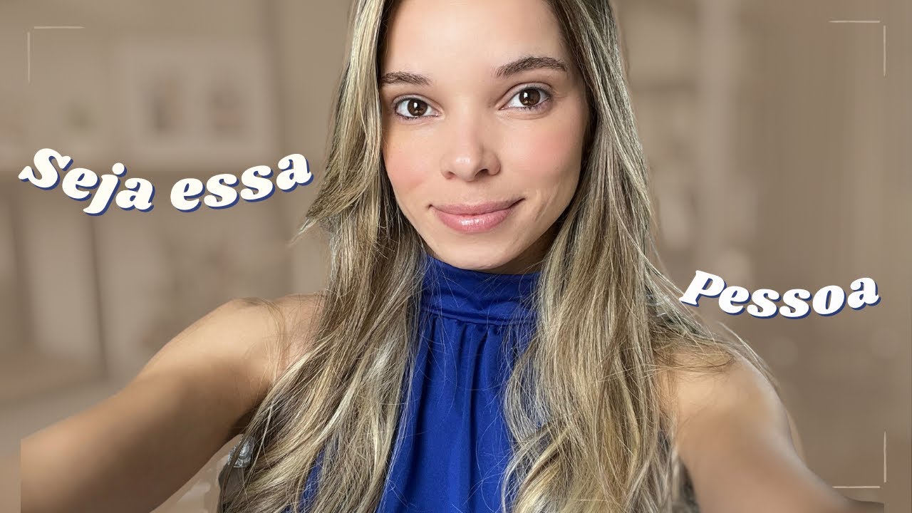 SEJA A PESSOA QUE VOCÊ QUER TER POR PERTO!