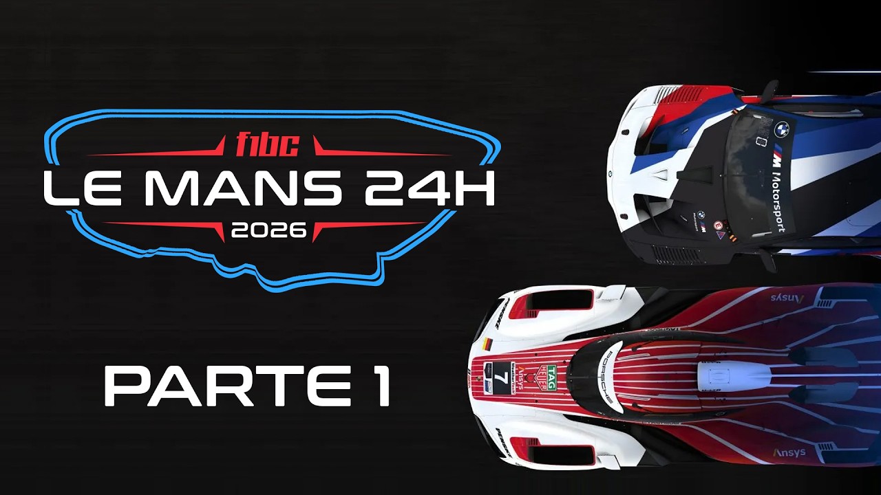 F1BC Le Mans 24h - Edição 2026 - Parte 1