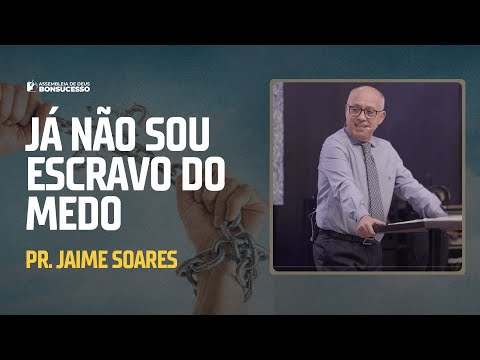 PR JAIME SOARES - JÁ NÃO SOU MAIS ESCRAVO DO MEDO - CULTO CELEBRAÇÃO - 20/07/2025 [MANHÃ]
