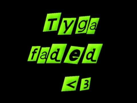 Tyga- faded