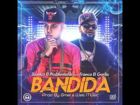 Juanka El Problematik Ft  Franco El Gorila - Bandida (Official Remix 2014)