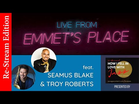 Re-Stream: Live From Emmet's Place Vol. 71 - Seamus Blake & Troy Roberts