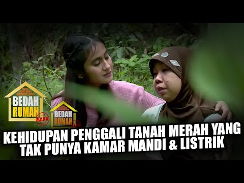 BEDAH RUMAH EPISODE 504 - Penggali Tanah Merah yang tak punya Kamar Mandi & Listrik