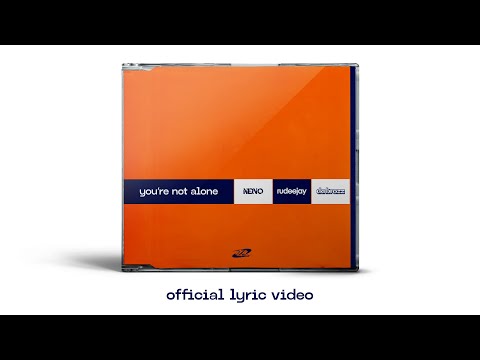 NERVO x Rudeejay & Da Brozz - You're Not Alone (Official Lyric Video)