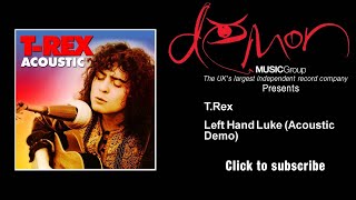 T.Rex - Left Hand Luke - Acoustic Demo