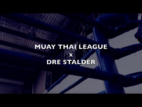 Muay Thai League x Dré Stalder